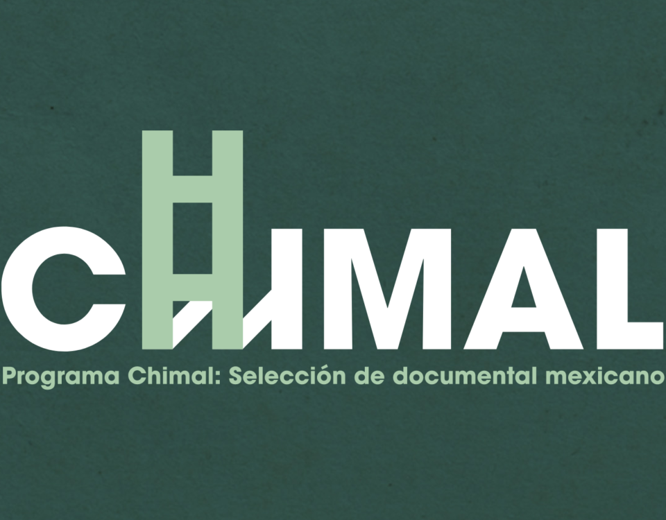 Programa Chimal: Selección de documental mexicano